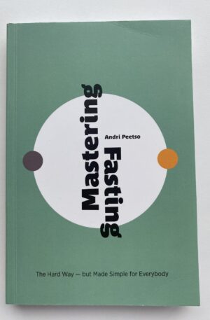 Andri Peetso „Mastering Fasting”