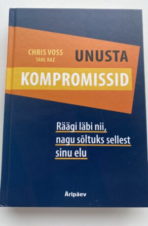 Chris Voss „Unusta kompromissid”